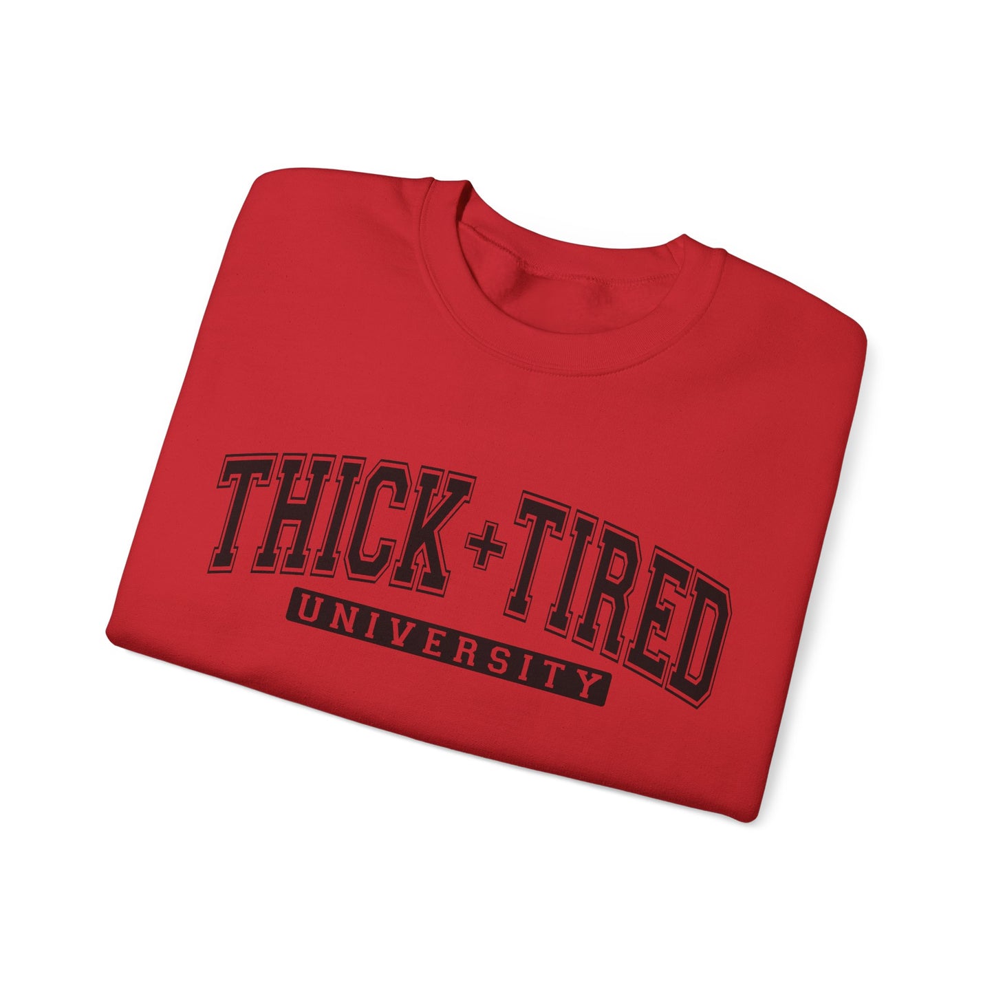 Thick + Tired