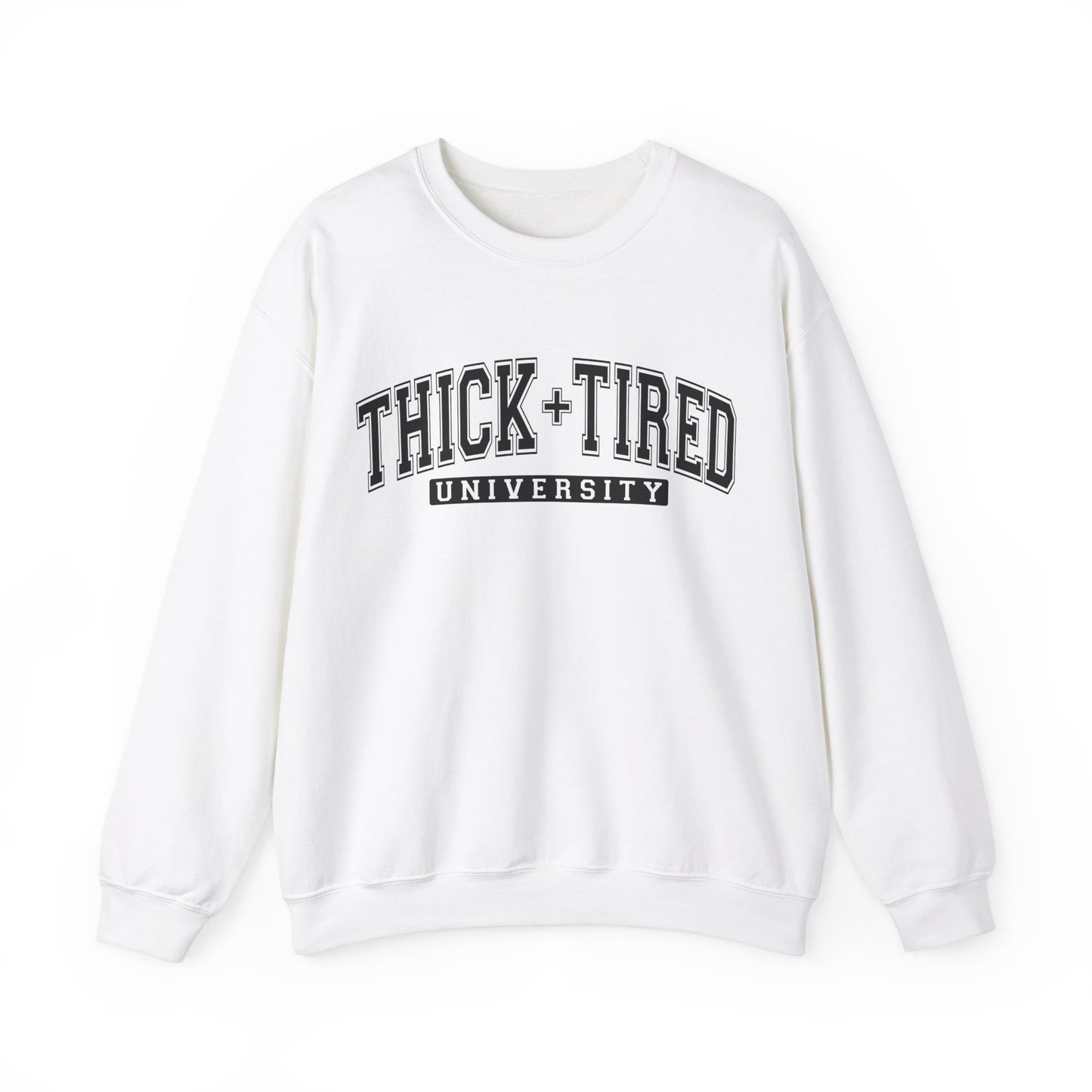 Thick + Tired